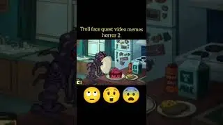 troll face quest video memes horror game 2. it is very horror 😨😨😰😰😱😱