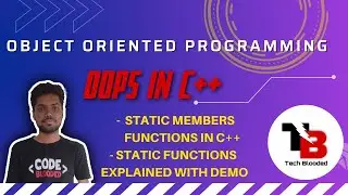 C++ Static Member Functions in Class | CPP Object Oriented Programming | Tech Blooded