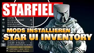 MODS aktivieren & STAR UI INVENTORY installieren ... STEP BY STEP Anleitung | STARFIELD Tipps Tricks