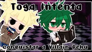 💫Toga Intenta Conquistar a Villain Deku💫 Meme MHA BNHA 💛💚TogaDeku💚💛