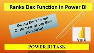 Giving Ranking based on required field by using Rankx Dax  in power BI || Power BI Tasks 2023 ||