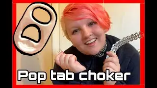 How to make a Pop tab chocker (diy)