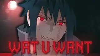〖Wat u Want 💜〗Sasuke vs Danzo〖Edit/AMV〗!