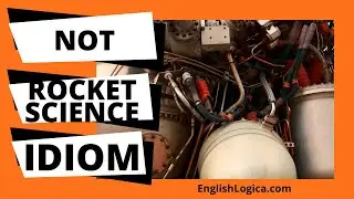 Not Rocket Science - Idiom | It's Not Rocket Science | English Idioms & Business English