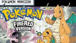 Pokemon Fire Red - Pokemon mansion - part 32
