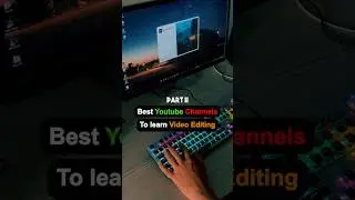 Best YouTube channels  to Learn Video Editing 