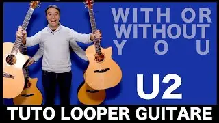 U2 – With or Without You Guitar 🎸 Looper Tutorial