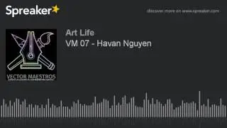 VM 07 - Havan Nguyen