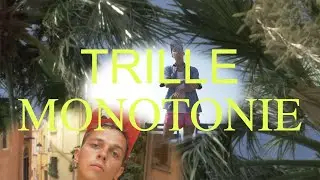 Trille – Monotonie