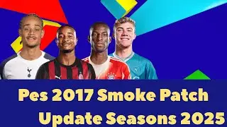 Pes 2017 Smoke Patch 2026 New Seasons