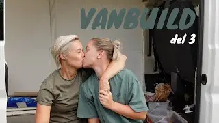 VANBUILD DEL 3 – VI HAR BÖRJAT MED INREDNINGEN!