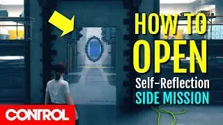 How to enter the Mirror Containment Cell (Self-Reflection Mission) | Control Game