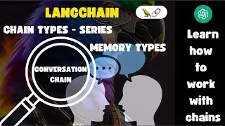 Memory & Conversation Chain | Chain Types | Learning Langchain Series | Tutorial on 4 Memory Types