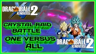 Dragon Ball Z - Xenoverse 2 | Crystal Raid BATTLE | Online PVP | One Versus All. (2020)