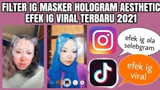 FILTER INSTAGRAM MASKER AESTHETIC ALA SELEBGRAM VIRAL TIKTOK TERBARU 2021! EFEK INSTAGRAM AESTHETIC!