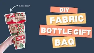 DIY Fabric Bottle Gift Bag  #ChristmasCrafting #DIY #WineBottleBag