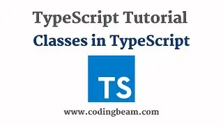 #9 Classes, Getters Setters | TypeScript Tutorial | Coding Beam
