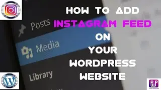 How to Add Instagram Feed on Your New WordPress Website - Simple...!
