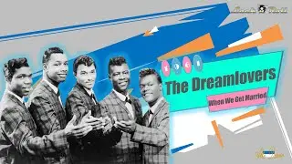 The Dreamlovers - When We Get Married (1961)