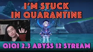 I'm Stuck in Quarantine: QiQi 2.3 Abyss 12 Stream | Jinx and Tuner | Genshin Impact
