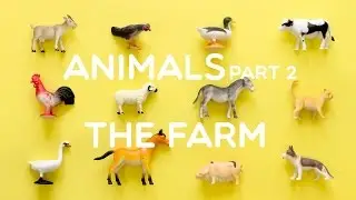 Learning Animals Names and Sounds for Kids 2021 -  Part 2: The Farm