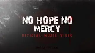 No hope no mercy | SHRAP OFFICIAL