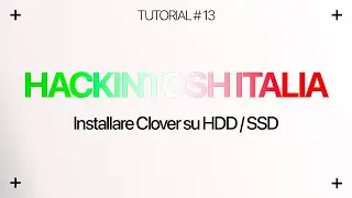 [HACKINTOSH ITA] Come installare Clover su HDD/SSD