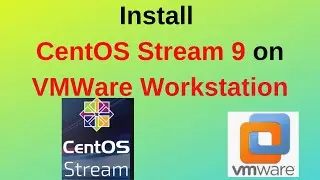 Install CentOS Stream 9 on VMware Workstation: A Step-by-Step Guide You Can’t Miss! | 2025