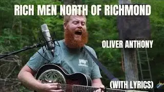 Oliver Anthony - Rich men North of Richmond (Lyrics)
