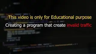 How to create an invalid traffic program using python | This video is only for educational Purpose
