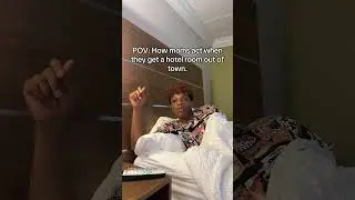 POV: How moms act when they get a hotel room out of town. #missrenee #funny