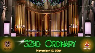 32nd Sunday In ORDINARY TIME - November 10th, 2024 - Basilica of Our Lady Immaculate
