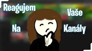 reagujem na vaše kanály