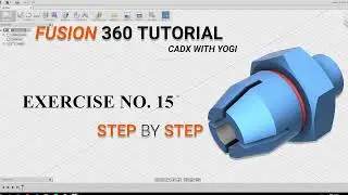Fusion 360 Tutorials for Beginners. Exercise no.15