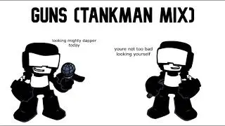 guns tankman mix