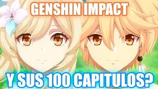 100 CAPITULOS PARA GENSHIN IMPACT? 