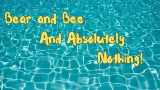 Bear & Bee & Absolutely Nothing!! ~ Sunday Chill Chat!~ July 14, 2024