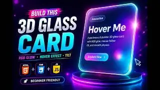 Build a 3D Glass Card with RGB Glow & Mouse Tilt Effect | CSS + JavaScript Tutorial