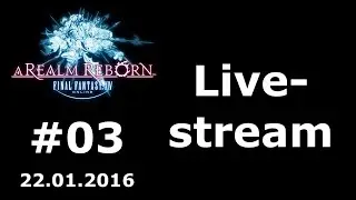 FF14 Online Livestream 22.01.2016 [German/Deutsch]