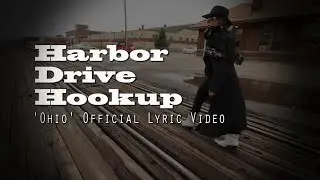 Harbor Drive Hookup- OHIO [Official Lyric Video]