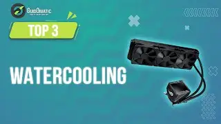 ⭐️ TOP 3 : WATERCOOLING 2023
