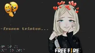 MELHORES FRASES TRISTES PARA VOCÊ ESTAR COLOCANDO NO PERFIL DE FREE FIRE
