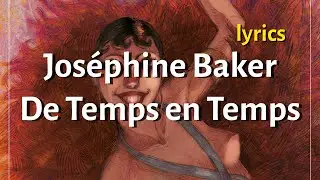 Joséphine Baker - De Temps en Temps (Lyrics / Paroles)