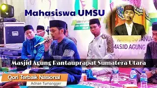 Lantunan Tilawah Merdu Dari Adnan Tumangger Qori Nasional Asal Sumut