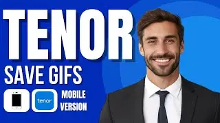 How To Save GIF From Tenor to Your Device (iPhone or Android)