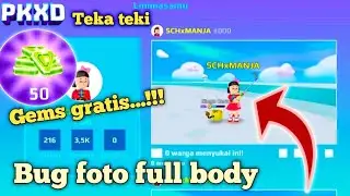 Bug camera full body bisa bergerak dan lanjut dapatkan Gems gratis PK XD