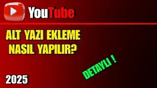 YouTube Video Altyazı Nasıl Eklenir? | YouTube Alt Yazı Ekleme - 2025