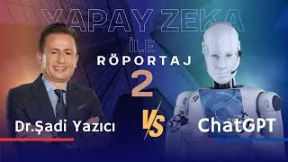 Yapay Zeka ile Röportaj Part-2