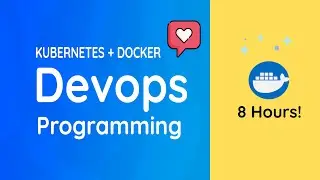 DEVOPS Full Course! | Why Kubernetes? Open-source Container Orchestration | 8 Hours!