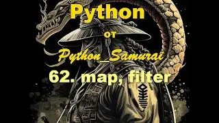 #62. map, filter | Python от Python Samurai